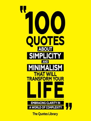 cover image of 100 Quotes About Simplicity and Minimalism That Will Transform Your Life